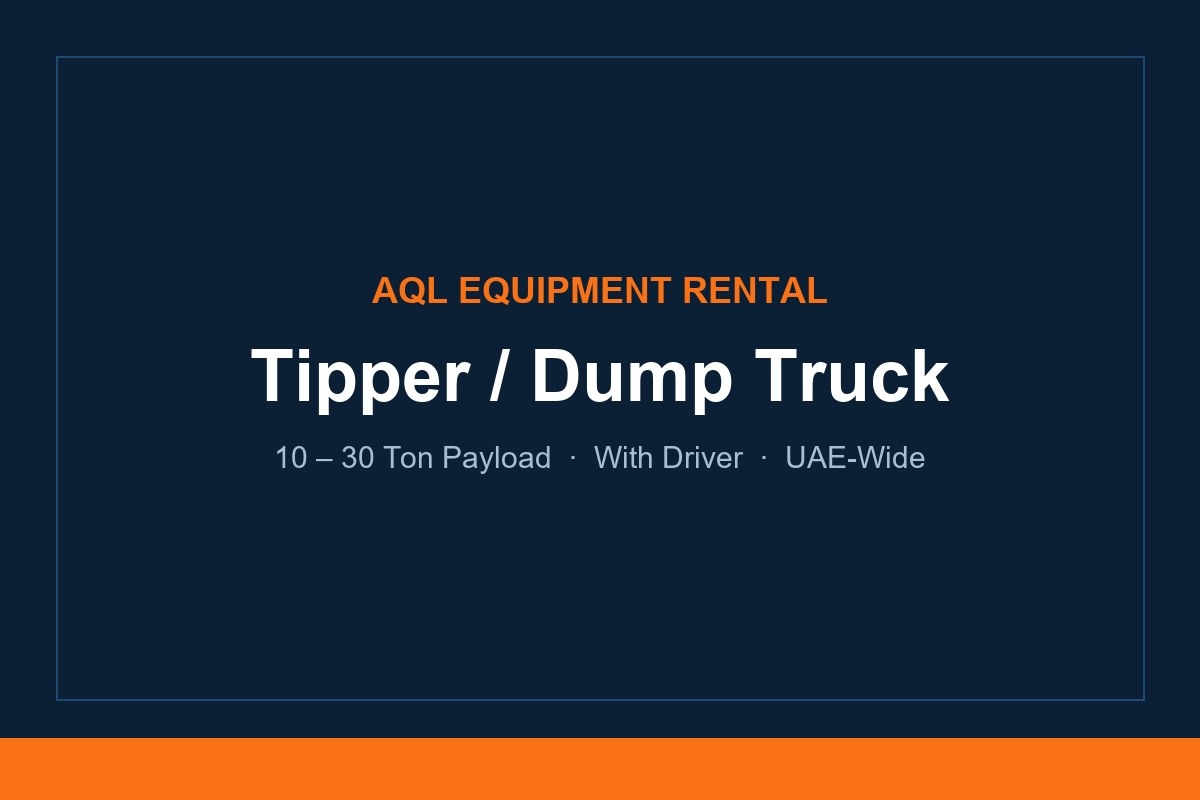 Tipper dump truck rental in the UAE — 10 to 30 ton payload with driver